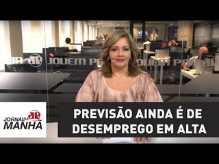 Previsão ainda é de desemprego em alta | Denise Campos de Toledo