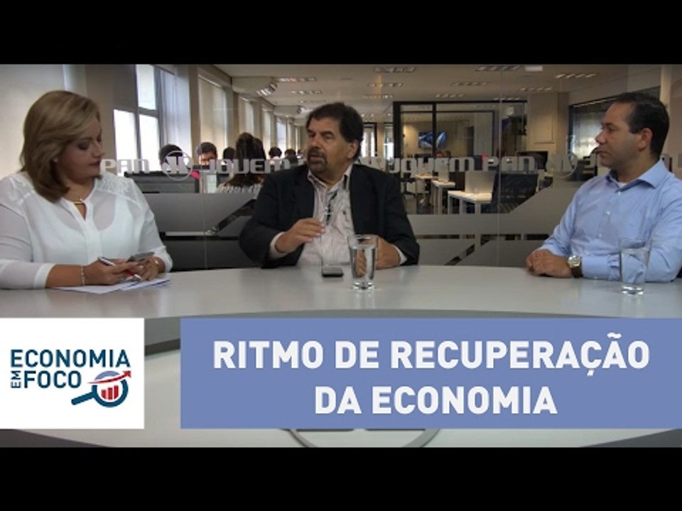 Economia em Foco: ritmo de recuperação da economia