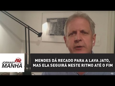 Mendes dá recado para a Lava Jato, mas ela seguirá neste ritmo até o fim | Augusto Nunes