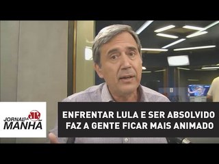 Enfrentar Lula e ser absolvido faz a gente ficar mais animado | Marco Antonio Villa
