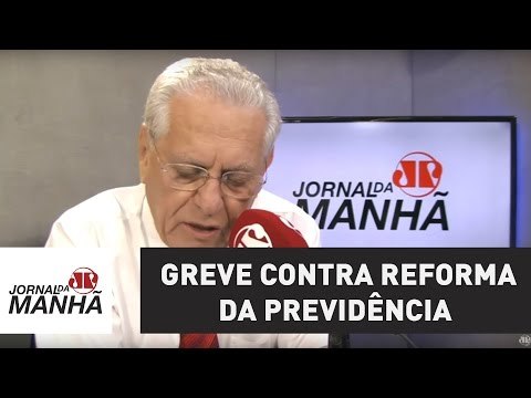 Sindicatos ameaçam parar São Paulo em greve contra reforma da Previdência | Jornal da Manhã