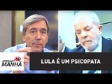 Lula é um psicopata | Marco Antonio Villa