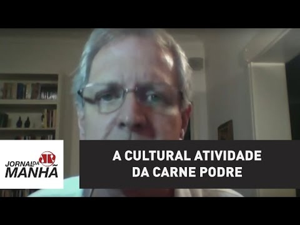 A cultural atividade da carne podre | Augusto Nunes