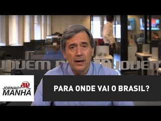 Para onde vai o Brasil? | Marco Antonio Villa