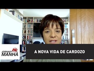 A nova vida de Cardozo | Vera Magalhães