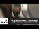 United Airlines “arranca” passageiro de voo e perde cerca de US$ 1 bi após vídeo viralizar