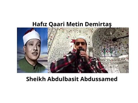 Hafiz Metin Demirtaş. Seyh Abdussamed makami Kuran tilaveti. Müthis kiraat - yok böyle bir ses. Dünyanin en güzel sesli hafizlarindan Kuran tilaveti. Seyh Abdussamed taklidi. Müthis arap kiraati. Kahire tarzi Misir sivesi Kuran tilaveti. Kuran portali.
