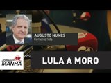 Três frases de Lula a Moro | Augusto Nunes