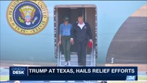 i24NEWS DESK | Trump at Texas, hails relief efforts  | Saturday, September 2nd 2017