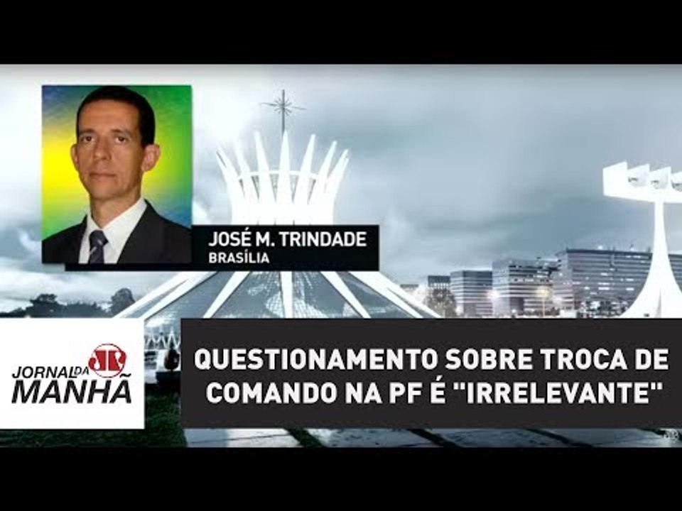 Questionamento sobre troca de comando na PF é "irrelevante", diz Torquato Jardim