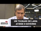 Um tsunami de lama atinge o governo | Marco Antonio Villa
