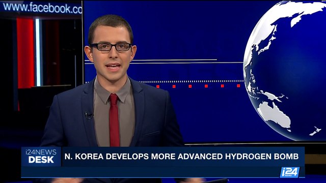 i24NEWS DESK | N.Korea develops more advanced hydrogen bomb | Saturday, September 2nd 2017
