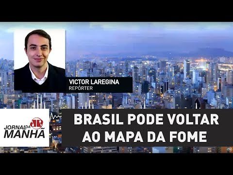 Brasil pode voltar ao Mapa da Fome por causa da crise, alertam entidades | Jornal da Manhã