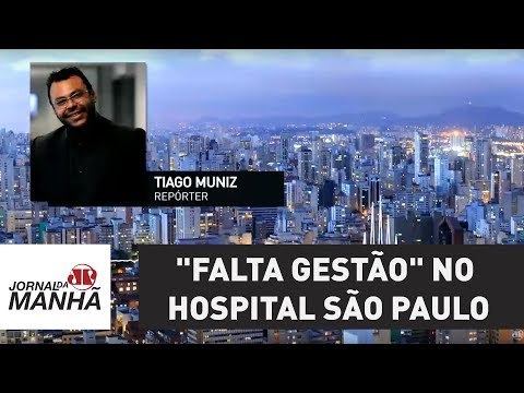 Ministro da Saúde diz que falta gestão no Hospital São Paulo e nega recursos extras