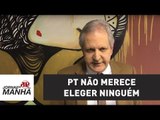 Cabe aos brasileiros democratas mostrarem que PT não merece eleger ninguém | Augusto Nunes