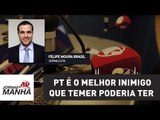 O PT é o melhor inimigo que Michel Temer poderia ter | Felipe Moura Brasil