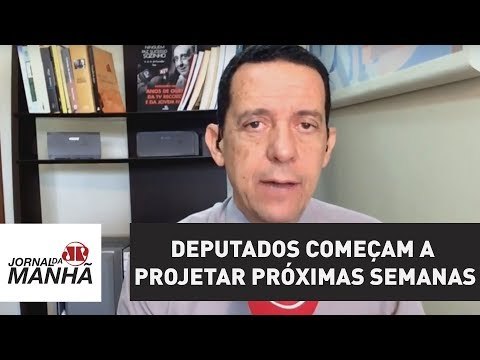 Deputados começam a projetar próximas semanas na Câmara
