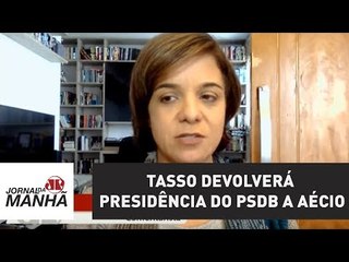 Pressionado, Tasso devolverá presidência do PSDB a Aécio | Vera Magalhães