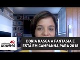 Doria rasga a fantasia e está em campanha aberta à Presidência | Vera Magalhães