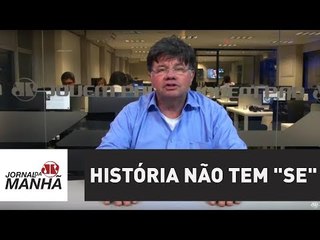 História não tem "se" | Marcelo Madureira