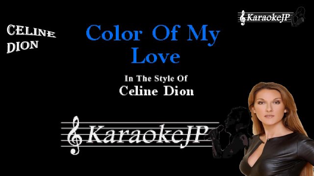 Celine Dion - Color Of My Love (Karaoke)
