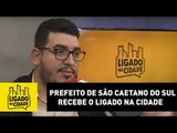 Prefeito de São Caetano do Sul recebe a produção do Ligado na Cidade e responde ouvintes: