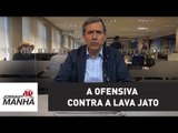 A ofensiva contra a Lava Jato | Marco Antonio Villa
