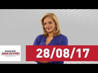 Jornal Jovem Pan - 28/08/2017