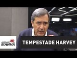 Tempestade Harvey: impressão é que prevenção foi malfeita | Marco Antonio Villa