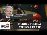 Mendes precisa explicar frase sobre não ter salvação para juiz covarde | Augusto Nunes