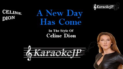 Celine Dion - A New Day Has Come (Karaoke)