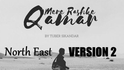 Mere Rashke Qamar FEMALE - NORTH EAST VERSION (*ing. Siddarth Sinha & Kajol)