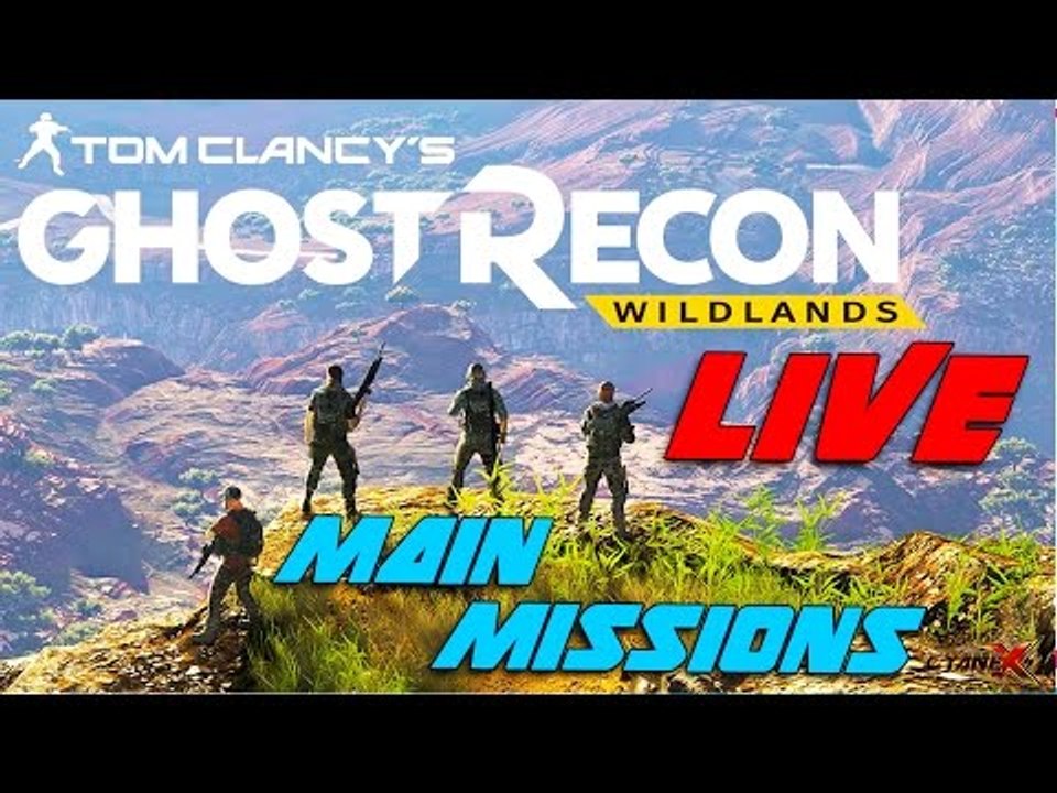 MAIN MISSIONS & EXPLORING BOLIVIA |  Ghost Recon Wildlands