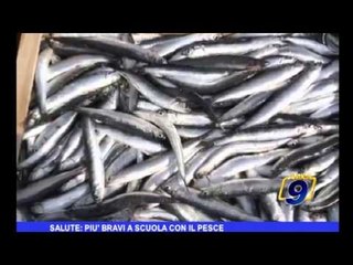 Salute: più bravi a scuola con il pesce