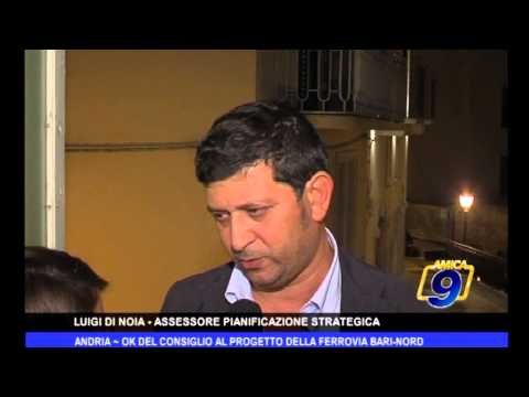 Andria | Ok del Consiglio al progetto della Ferrovia Bari-Nord
