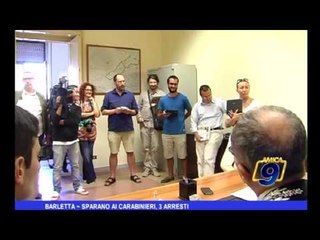 Barletta | Sparano ai carabinieri, 3 arresti