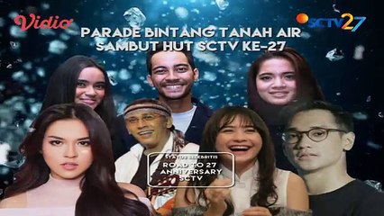 Parade Bintang Tanah Air Sambut HUT SCTV ke-27 - Status Selebritis
