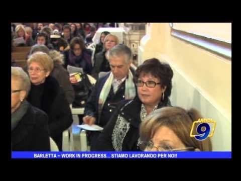 BARLETTA: WORK IN PROGRESS... STIAMO LAVORANDO PER NOI!