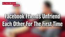 AIB Quickie : Facebook Friends Unfriend Each Other For The First Time