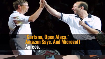 ‘Cortana, Open Alexa,’ Amazon Says. And Microsoft Agrees.