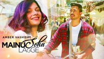 Mainu Sohn Lagge HD Video Song Amber Vashisht 2017 Maninder Kailey New Punjabi Songs