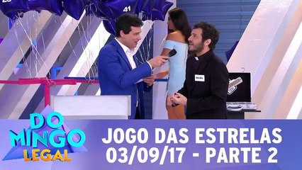 Jogo das Estrelas - 03.09.17 - Parte 2