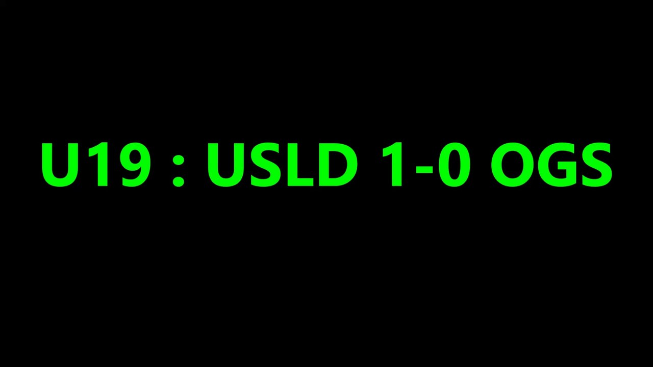 [U19] USLD 1-0 OGS [SEPTEMBRE2017]
