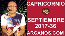CAPRICORNIO SEPTIEMBRE 2017-3 al 9 de Sept 2017-Amor Solteros Parejas Dinero Trabajo-ARCANOS.COM