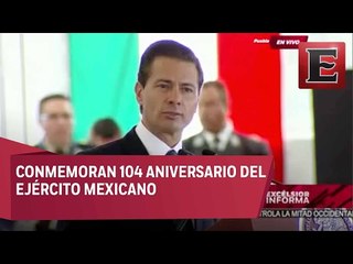 EPN encabeza el 104 Aniversario del Ejército Mexicano
