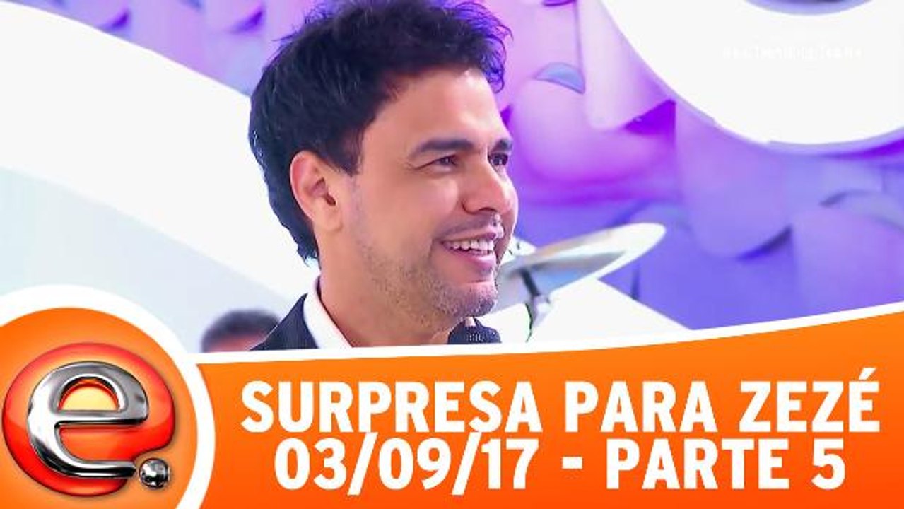 Surpresa para Zezé Di Camargo - Parte 5 - 03.09.17