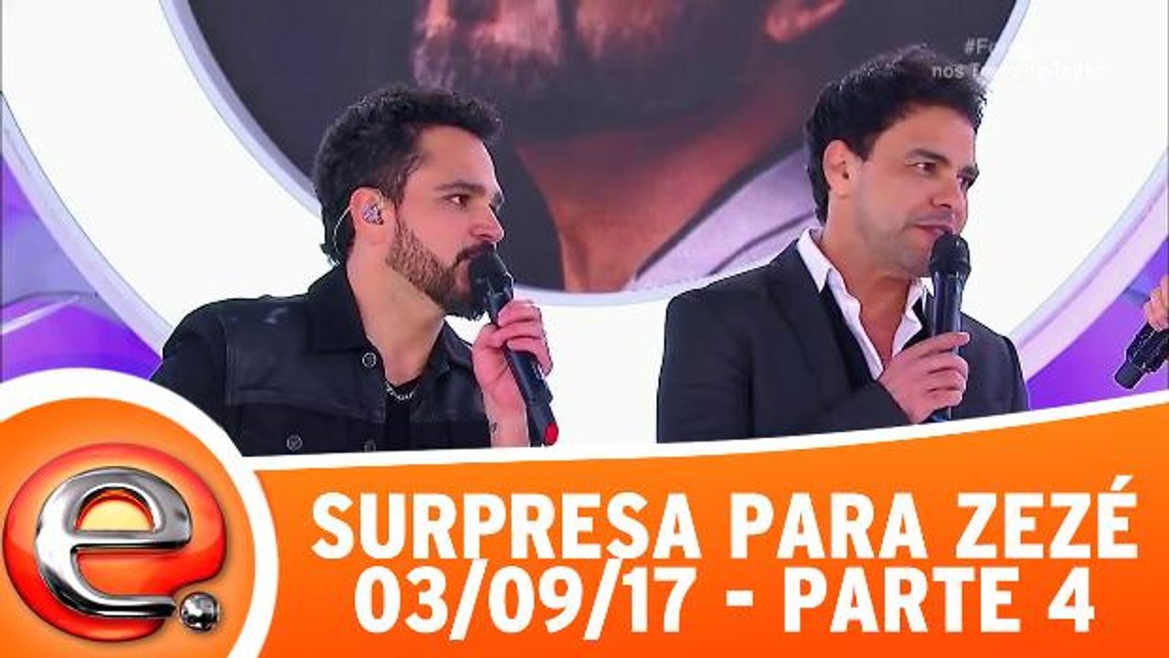 Surpresa para Zezé Di Camargo - Parte 4 - 03.09.17