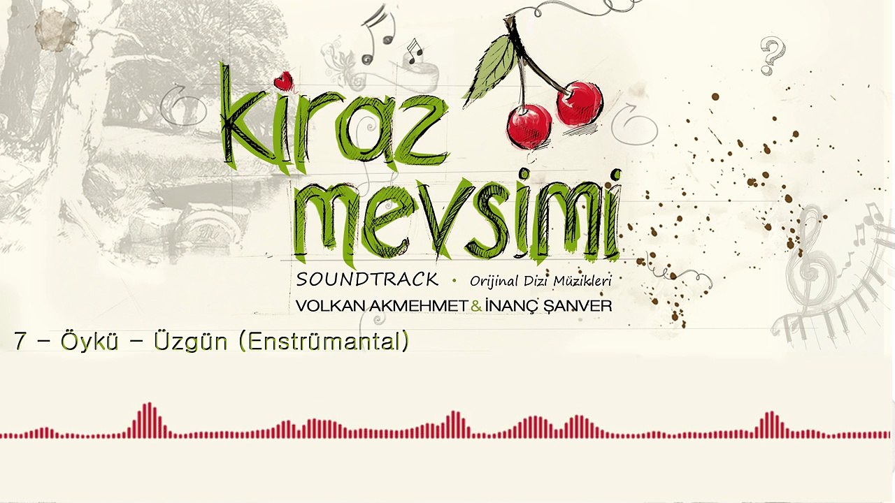 Öykü (Üzgün) - Volkan Akmehmet & İnanç Şanver (Kiraz Mevsimi Soundtrack)