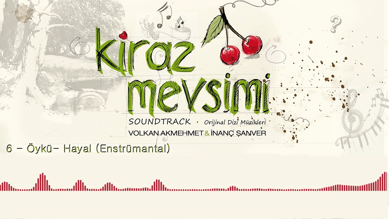 Öykü (Hayal) - Volkan Akmehmet & İnanç Şanver (Cherry Season) (Kiraz Mevsimi Soundtrack)