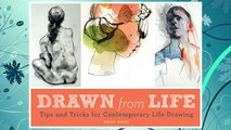 Download PDF Drawn from Life: Tips and Tricks for Contemporary Life Drawing FREE